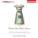 When She Makes More : 10 Rules for Breadwinning Women - eAudiobook
