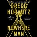 The Nowhere Man : An Orphan X Novel - eAudiobook