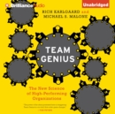 Team Genius : The New Science of High-Performing Organizations - eAudiobook