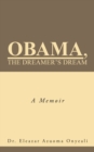Obama, the Dreamer's Dream : A Memoir - eBook