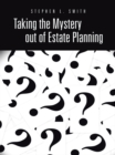Taking the Mystery out of Estate Planning - eBook