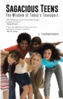 Sagacious Teens : The Wisdom of Today's Teenagers - eBook