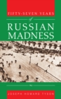 Fifty-Seven Years of Russian Madness - eBook