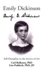 Emily Dickinson : Self-Discipline in the Service of Art - eBook