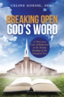 Breaking Open God'S Word : A Three-Year Cycle of Reflections on the Sunday Readings of the Liturgical Year - eBook