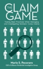 The Claim Game : Twenty Best Practices When Managing and Investigating Workers' Comp Claims - eBook