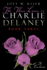 The Three Loves of Charlie Delaney : Book Three - eBook