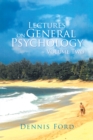 Lectures on General Psychology ~ Volume Two - eBook