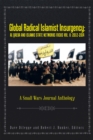 Global Radical Islamist Insurgency: Al Qaeda and Islamic State Networks Focus : A Small Wars Journal Anthology - eBook