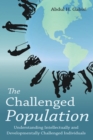 The Challenged Population : Understanding Intellectually and Developmentally Challenged Individuals - eBook