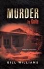 Murder by Guile : Based on a True Story - eBook