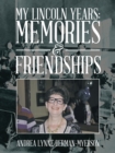 My Lincoln Years: Memories & Friendships - eBook