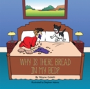 Why Is There Bread in My Bed? - eBook