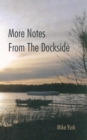 More Notes from the Dockside - eBook