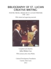 Bibliography of St. Lucian Creative Writing : Poetry, Prose, Drama by St. Lucian Writers 1948-2013 - eBook