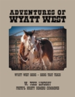 Adventures of Wyatt West : Wyatt West Books - Books That Teach - eBook
