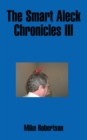The Smart Aleck Chronicles Iii - eBook