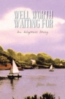 Well Worth Waiting For : An Adoptees Story. - eBook