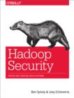 Hadoop Security : Protecting Your Big Data Platform - eBook