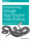 Programming Google App Engine with Python : Build and Run Scalable Python Apps on Google's Infrastructure - eBook