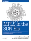 MPLS in the SDN Era : Interoperable Scenarios to Make Networks Scale to New Services - eBook