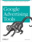 Google Advertising Tools : Cashing in with AdSense, AdWords, and the Google APIs - eBook