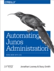 Automating Junos Administration : Doing More with Less - eBook