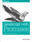 JavaScript with Promises : Managing Asynchronous Code - eBook