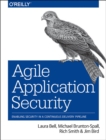Agile Application Security : Enabling Security in a Continuous Delivery Pipeline - Book