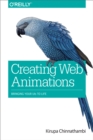 Creating Web Animations : Bringing Your UIs to Life - eBook