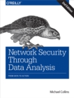 Network Security Through Data Analysis : From Data to Action - eBook