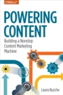 Powering Content : Building a Nonstop Content Marketing Machine - eBook
