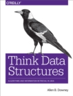 Think Data Structures : Algorithms and Information Retrieval in Java - eBook