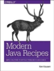 Modern Java Recipes : Simple Solutions to Difficult Problems in Java 8 and 9 - Book