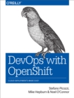 DevOps with OpenShift : Cloud Deployments Made Easy - eBook