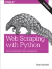 Web Scraping with Python : Collecting More Data from the Modern Web - eBook