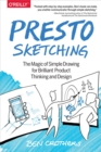 Presto Sketching : The Magic of Simple Drawing for Brilliant Product Thinking and Design - eBook