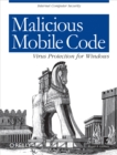 Malicious Mobile Code : Virus Protection for Windows - eBook