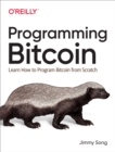 Programming Bitcoin : Learn How to Program Bitcoin from Scratch - eBook