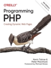 Programming PHP : Creating Dynamic Web Pages - Book