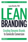 Lean Branding : Creating Dynamic Brands to Generate Conversion - Book