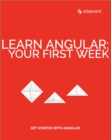 Learn Angular: Your First Week - eBook