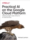 Practical AI on the Google Cloud Platform - eBook