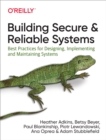 Building Secure and Reliable Systems : Best Practices for Designing, Implementing, and Maintaining Systems - eBook