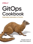 Gitops Cookbook : Kubernetes Automation in Practice - Book