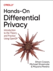 Hands-On Differential Privacy : Introduction to the Theory and Practice Using Opendp - Book