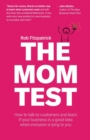 The Mom Test : How to talk to customers & learn if your business is a good idea when everyone is lying to you - Book