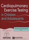 Cardiopulmonary Exercise Testing in Children and Adolescents - Book