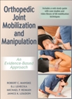 Orthopedic Joint Mobilization and Manipulation : An Evidence-Based Approach - eBook