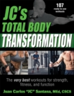 JC's Total Body Transformation : The very best workouts for strength, fitness, and function - Book